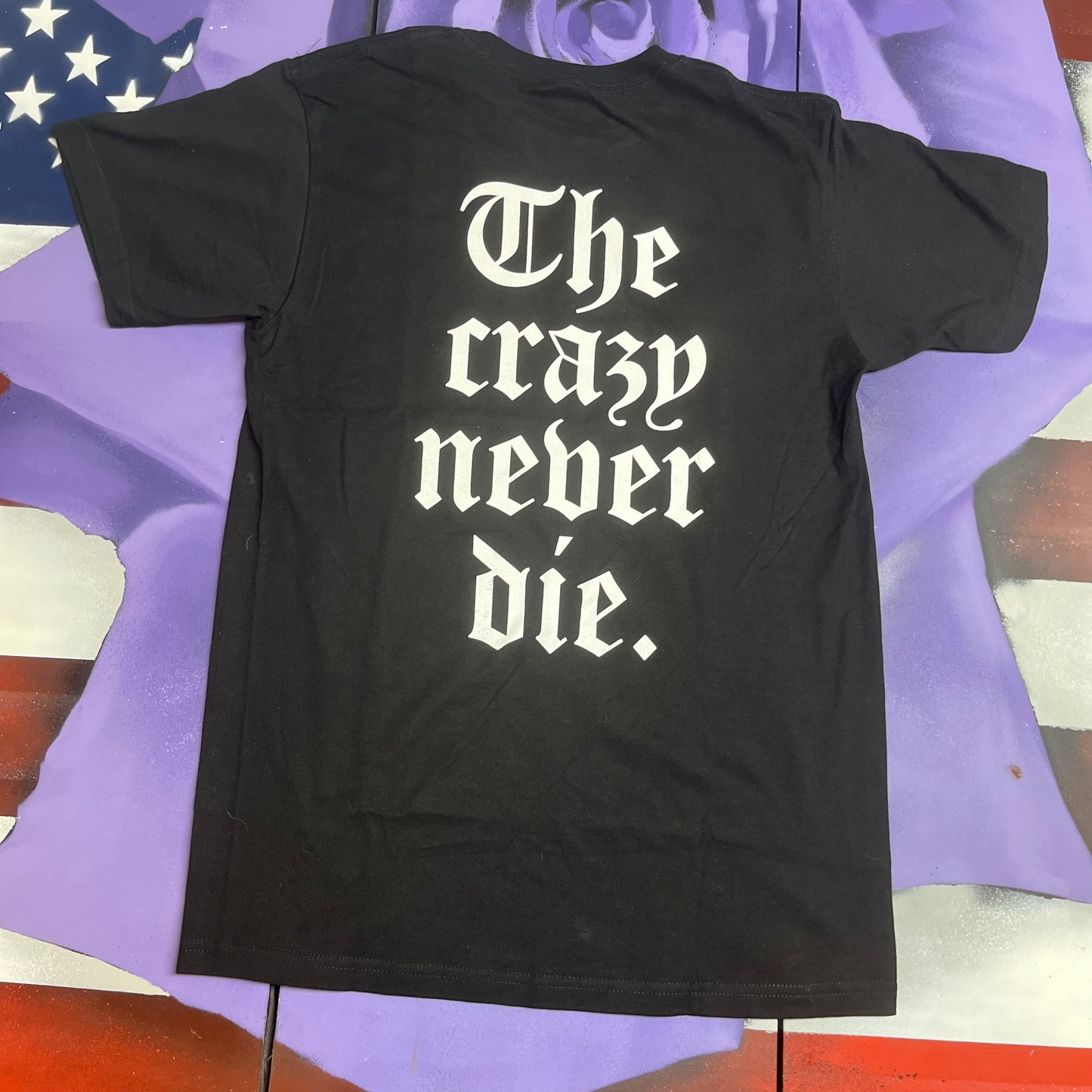 THE CRAZY NEVER DIE